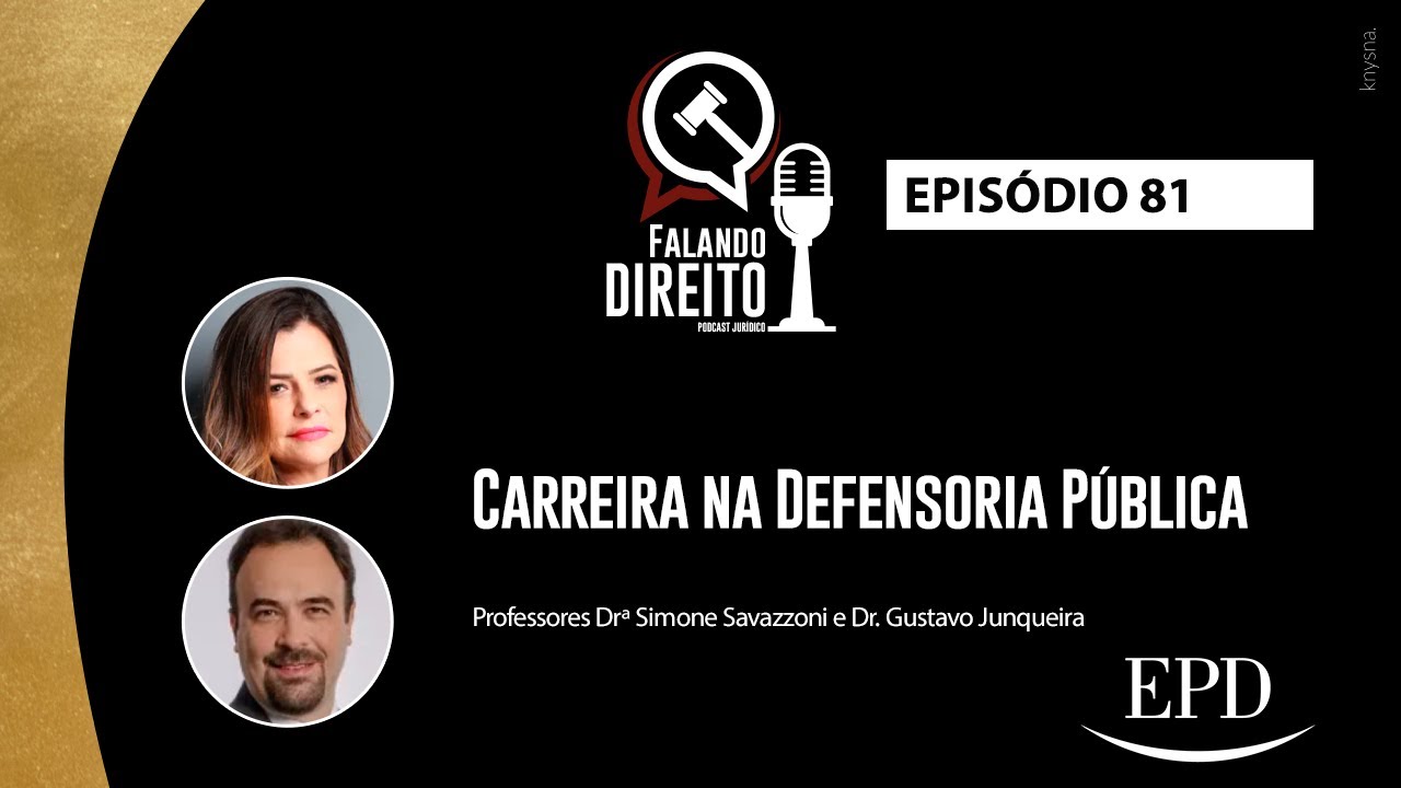 Carreira na Defensoria Pública | Falando Direito - Episódio 81