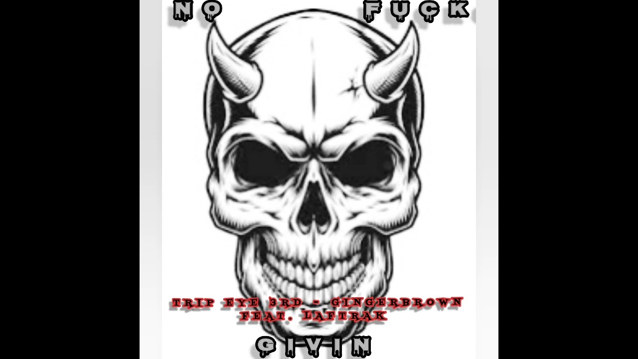 Trip Eye 3rd - GingerBrown Feat. LAFTRAK      