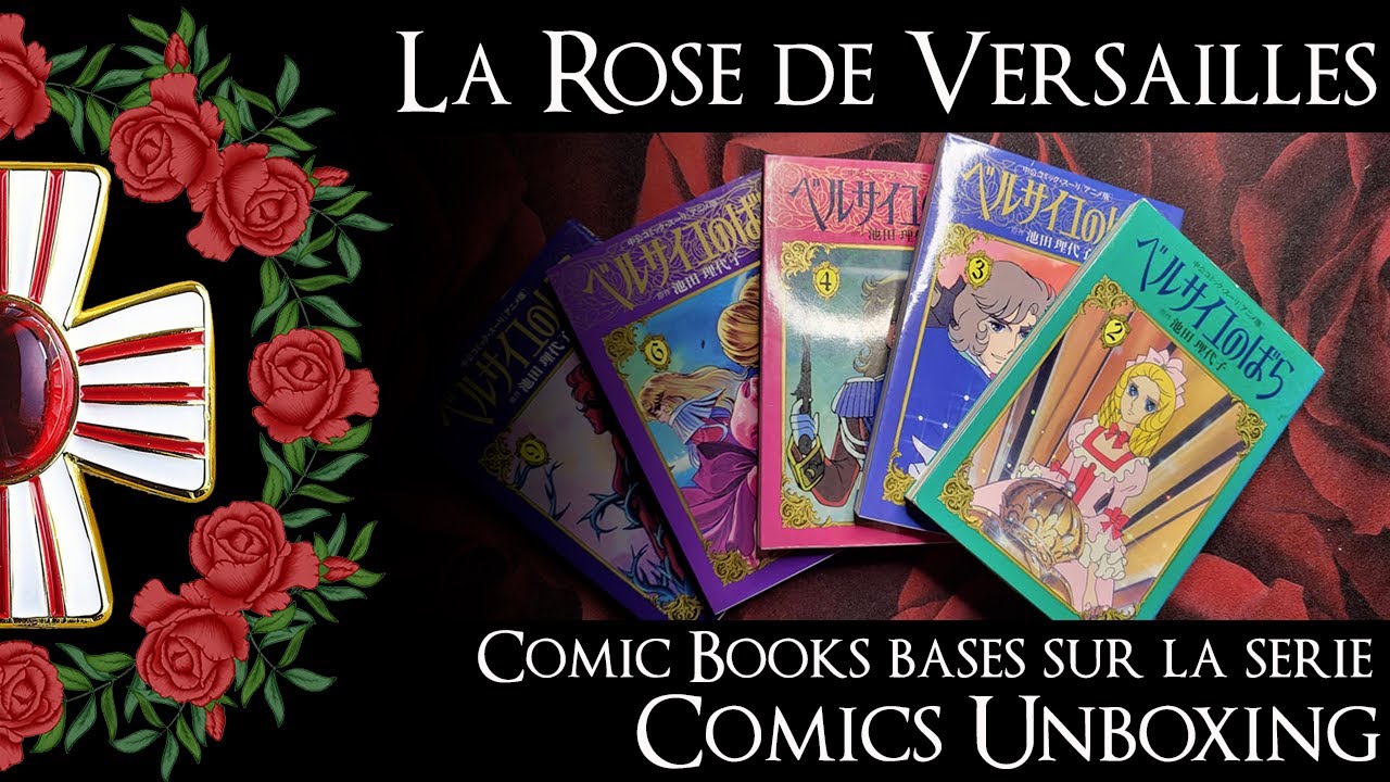 La Rose de Versailles - Unboxing - Comic Books