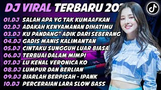 DJ TIKTOK TERBARU 2026🎵DJ SALAH APA YG TAK KUMAAFKAN🎵DJ ADAKAH KENYAMANAN DIHATIMU🎵FULL ALBUM