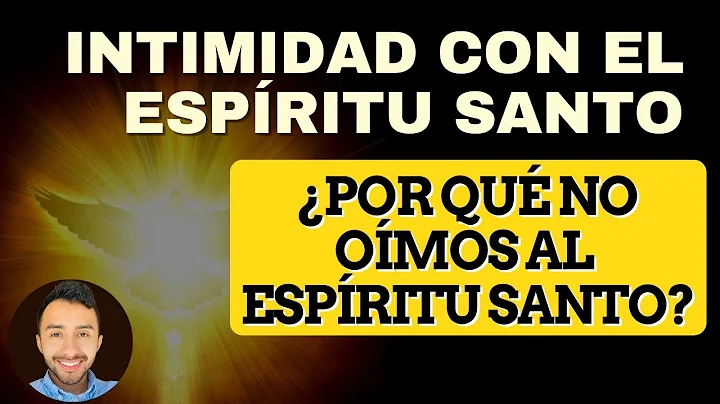 #2 Por Qu No Omos la Voz del Espritu Santo? | Intimidad con el Espritu Santo