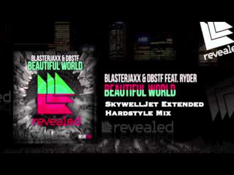 Blasterjaxx & DBSTF feat Ryder - Beautiful World (SkywellJet Extended Hardstyle Mix)