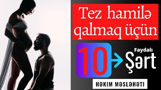 BU 10 ŞEYİ ETSƏNİZ TEZ HAMİLƏ QALA BİLƏCƏKSİZ |  #hekimmesleheti