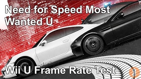 Need for Speed: Most Wanted U Wii U Frame Rate Test