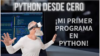 ¡Escribe tu primer programa en Python!