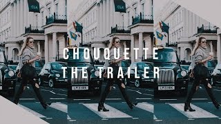 Iam CHOUQUETTE The Trailer