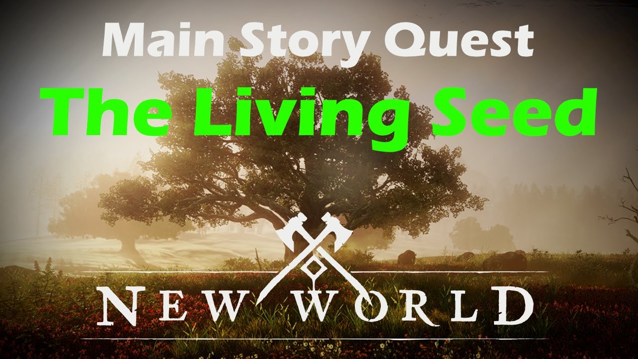 New World Main Story Quest - The Living Seed