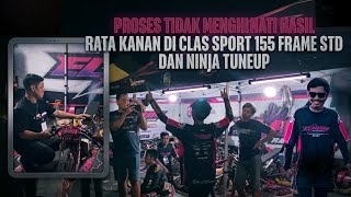PROSES TIDAK MENGHIANTI HASIL‼️ RATA KANAN DI CLASS 155 FRAME STD DAN NINJA TUNEUP 