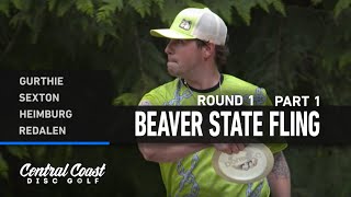 2023 Beaver State Fling - MPO Round 1 Part 1 - Gurthie, Sexton, Heimburg, Redalen