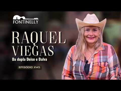 Raquel Viégas, from the defunct duo Deise & Dalva - Fontinelly Ep#145