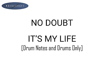 No Doubt - It's My Life Drum Score [Notes and Drums Only]