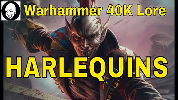 Harlequins Warhammer 40K Lore