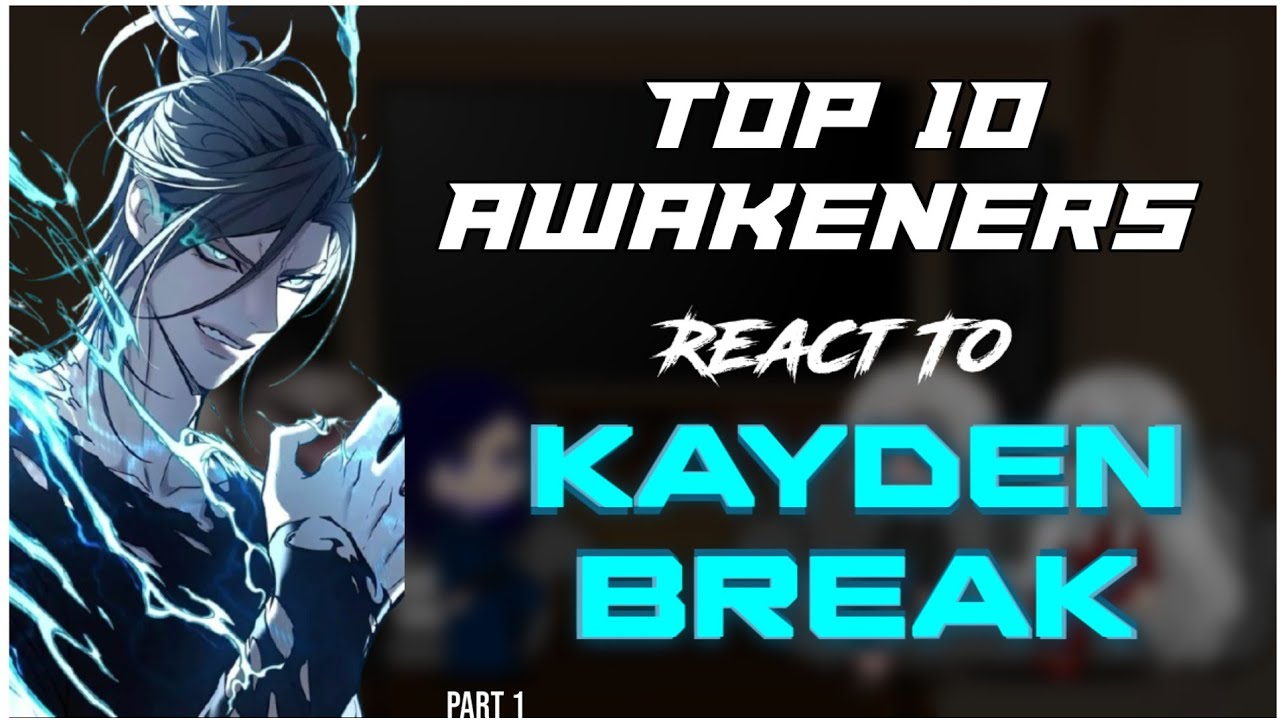 Top 10 Awakeners react to Kayden Break| Eleceed Reaction Part 1| Eleceed | Gacha Club | GCRV