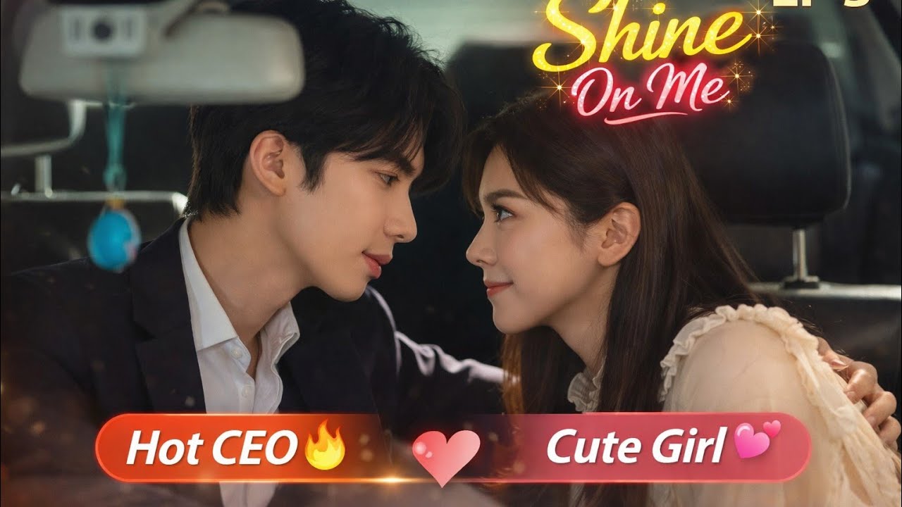 Hot CEO 💞 Cute Girl | Shine on me 😍| Episode -5 | Chinese Drama| Explained in Telugu