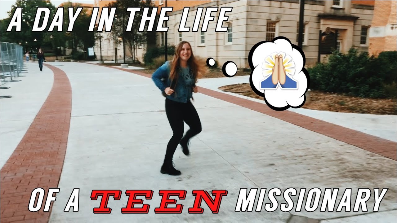 Day In The Life Of A Teen Missionary Youtube