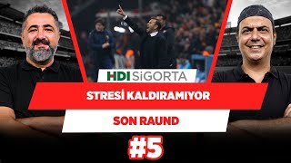 Okan Buruk, Son 20 Dakikada Stresi Kaldıramadığını Gösterdi Serdar & Ali Son Raund