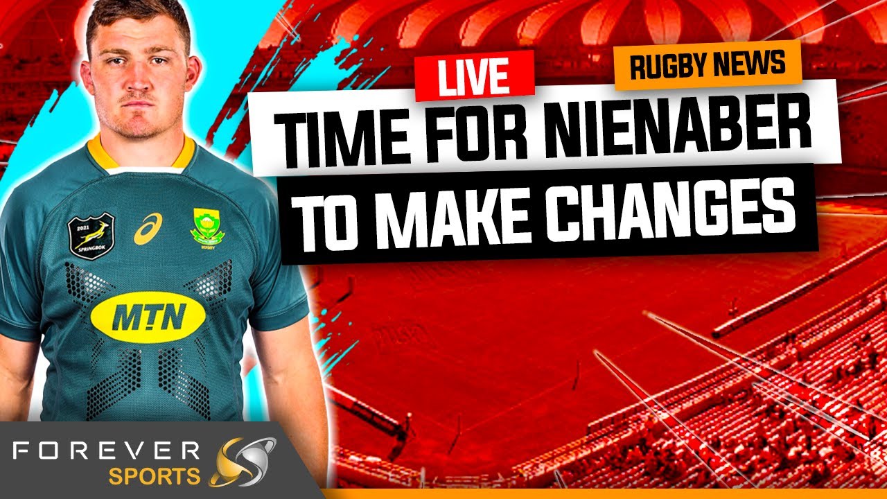 TIME FOR NIENABER TO MAKE CHANGES! | Rugby News Live | Forever Rugby