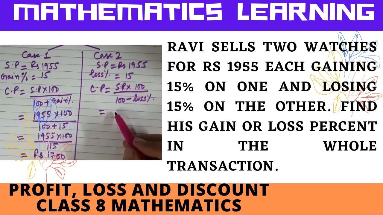 Ravi sells two watches for Rs 1955 each gaining 15 on one and losing