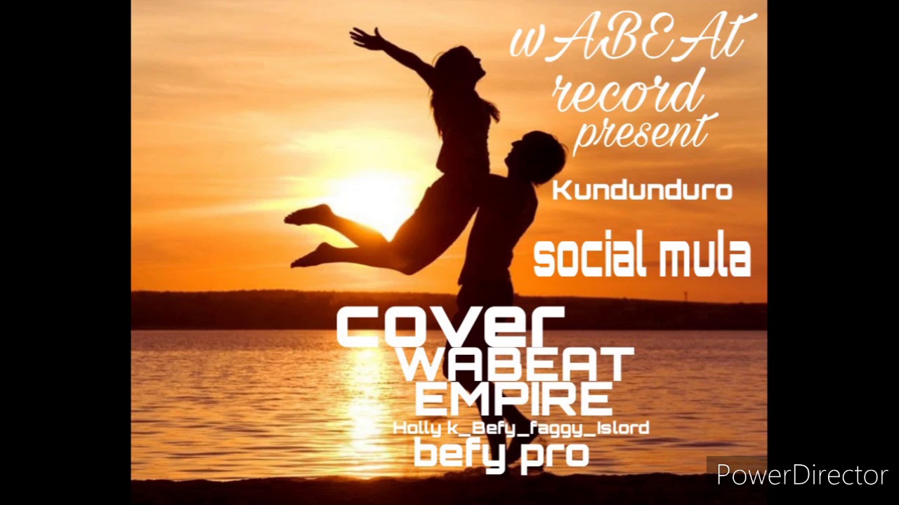 Kundunduro by Social mula_cover Wabeat Empire_befy pro_Wabeat record