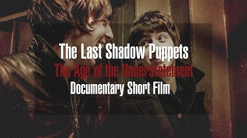 "The Age of the Understatement" - Documentary Short Film by The Last Shadow Puppets [ENGLISH SUB]