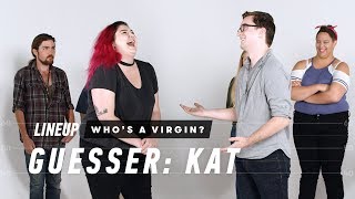 Who's A Virgin? (Kat) | Lineup | Cut