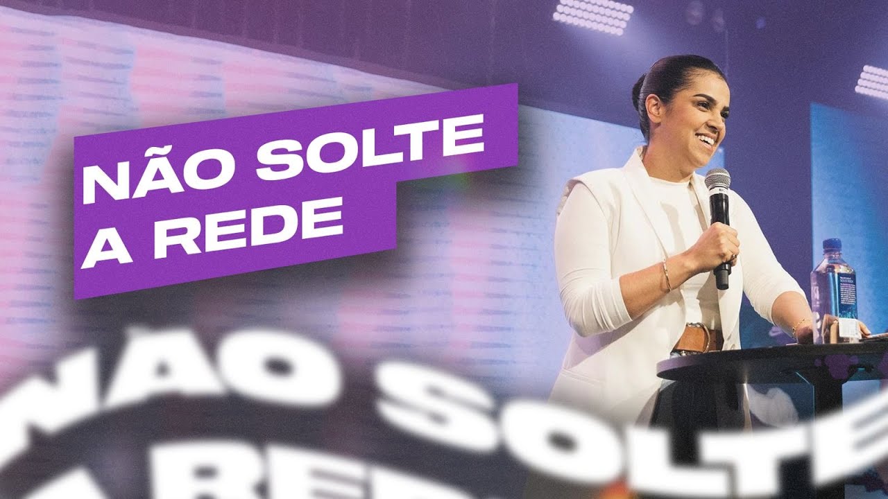NÃO SOLTE A REDE Camila Barros