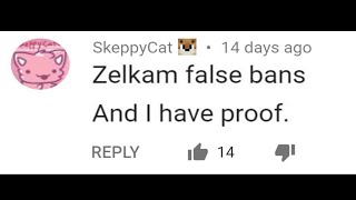 Zelkam False Bans People for Content...