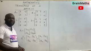 MATRICES: TRANSPOSE OF A MATRIX FOR GRADES 9, 10, 11 and 12