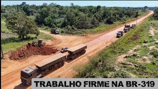 TRABALHO SEGUE FIRME NA BR-319 HOJE. 29.05.2026