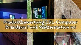 Produktbewertung CSL-Computer Brandson Funk Wetterstation mit Farbdisplay - mit Außensensor - DCF Em