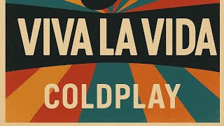 🎶 Viva La Vida - Coldplay |
