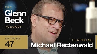 Google’s Government and the Digital Gulag | Michael Rectenwald | The Glenn Beck Podcast | Ep 47