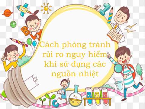 Khoa học 4: Các nguồn nhiệt. Nhiệt cần cho sự sống (Thứ năm, ngày 30/4/2020) - Tuần 27