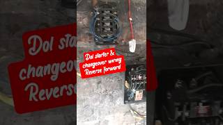 this is how you you reverse forward dol starter &amp; changeover connection #3phase #electricity