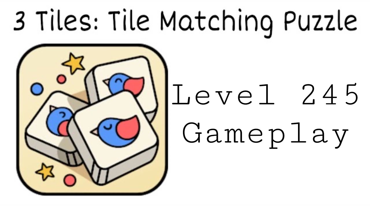 3 Tiles: Tile Connect and Match Block Puzzle Level 245 Gameplay