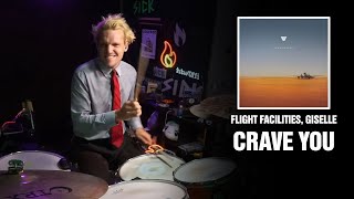 Flight Facilities, Giselle - Crave You | Drum Cover [First Time Hearing]