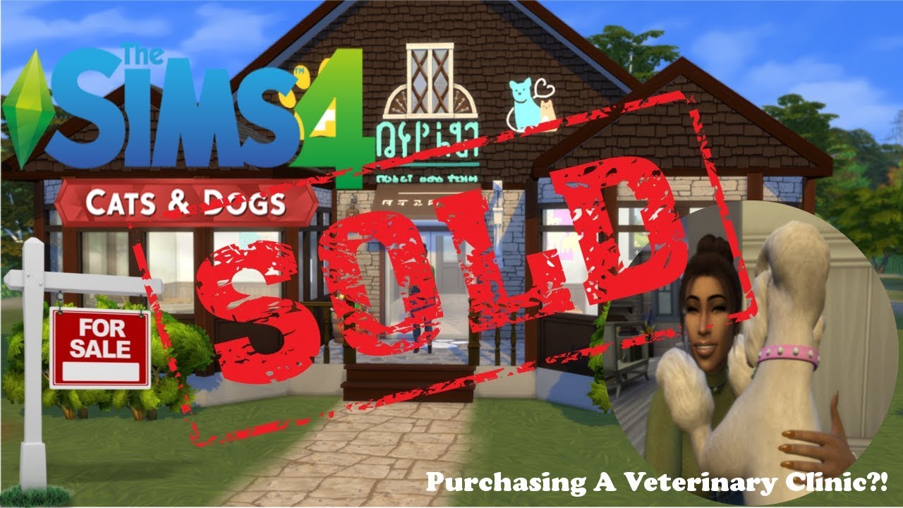 The Sims 4 Cats And Dogs/Purchasing A Vet Clinic/The Vet Career/Ep.3