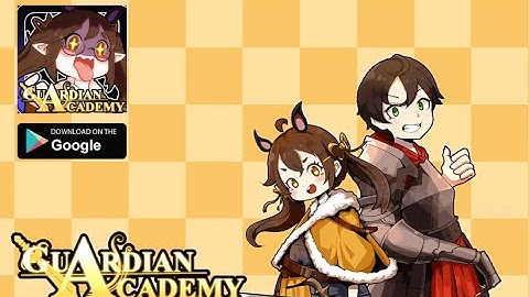 Guardian Academy - Idle RPG - Android Gameplay APK