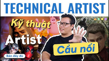 [Bản Full] TECHNICAL ARTIST