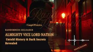 Almighty Vice Lord Nation: Untold History & Dark Secrets Revealed
