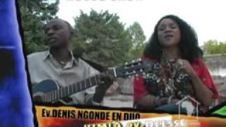 EVANGELISTE DENIS NGONDE EN DUO AVEC Sr.KIMIA EX-DEESSE