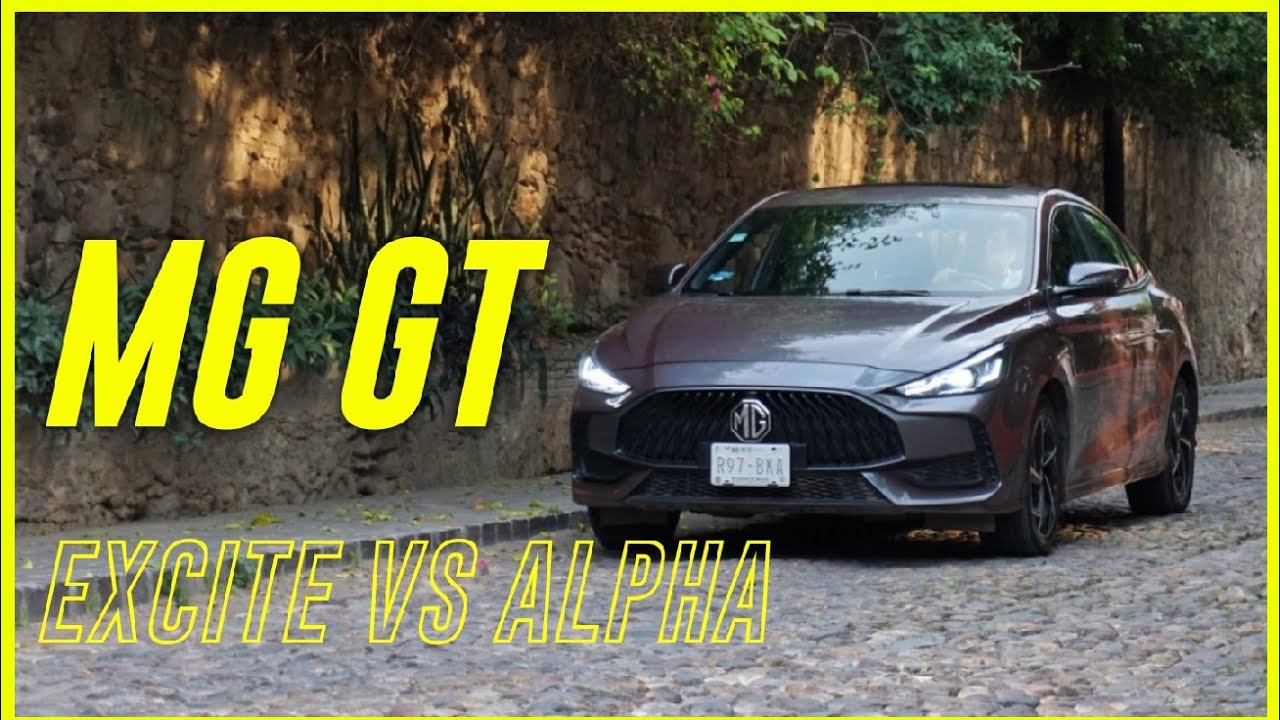 MG GT ¿PRECIO, ENGANCHE? ¿EXCITE VS ALPHA? 