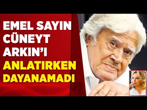 Emel Sayın Cüneyt Arkın'ı anlatırken gözyaşlarına boğuldu | A Haber