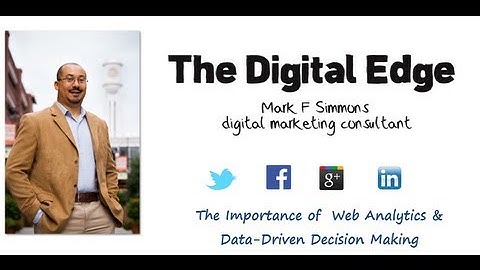 The Digital Edge: The Importance Of Web Analytics & Data-Driven Decision Making [Quick Tip]