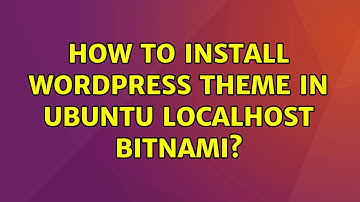 Ubuntu: How to install wordpress theme in ubuntu localhost bitnami?