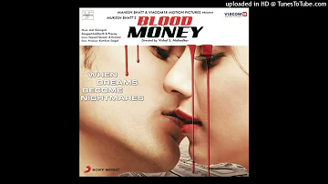 Jo Tere Sang (Remix) - Blood Money