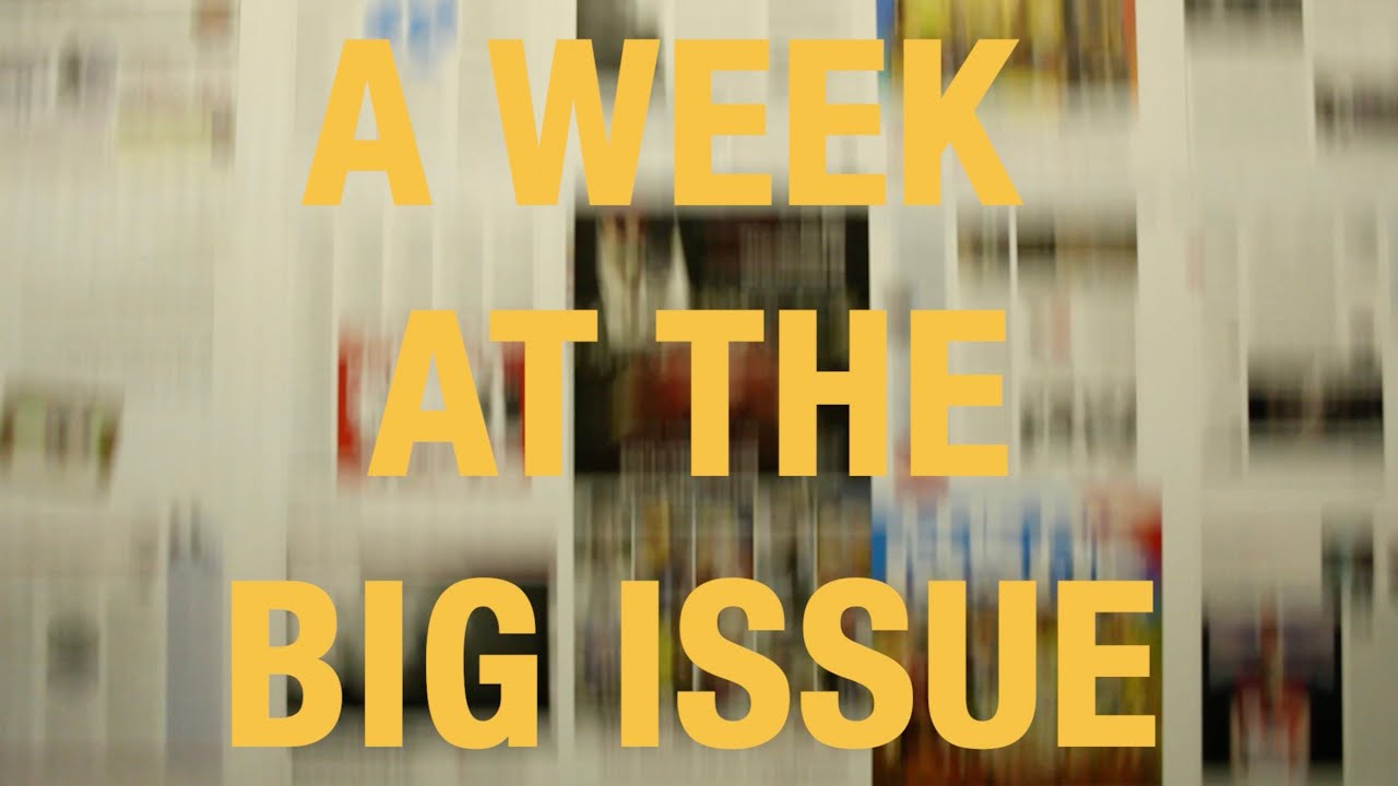 A Week at Big Issue