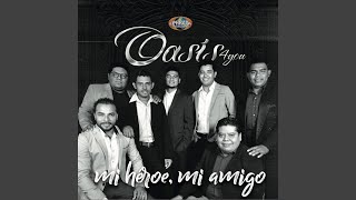 Video thumbnail of "Oasis 4you - Gozo en Tu Corazon"