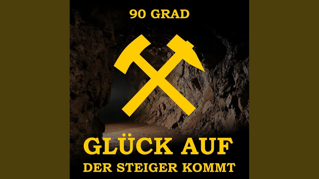Glück auf der Steiger kommt (Steigermarsch - Long Mix)