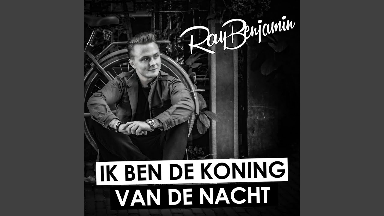 Ik Ben De Koning Van De Nacht - YouTube
